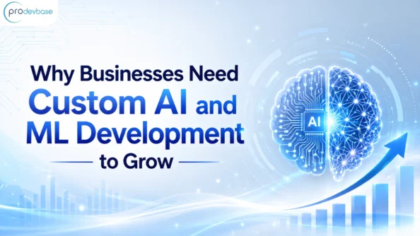 Why Do Businesses Need Custom AI and ML Development