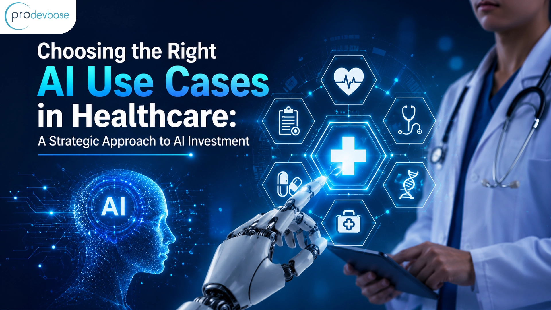 How to Choose the Right AI Use Cases in Healthcare