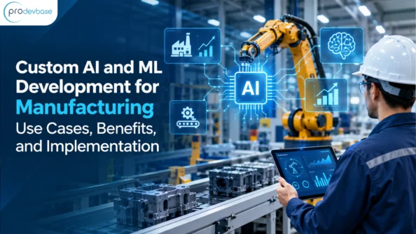 Custom AI and ML Development for Manufacturing